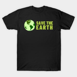 Save The Earth, Save The Planet T-Shirt